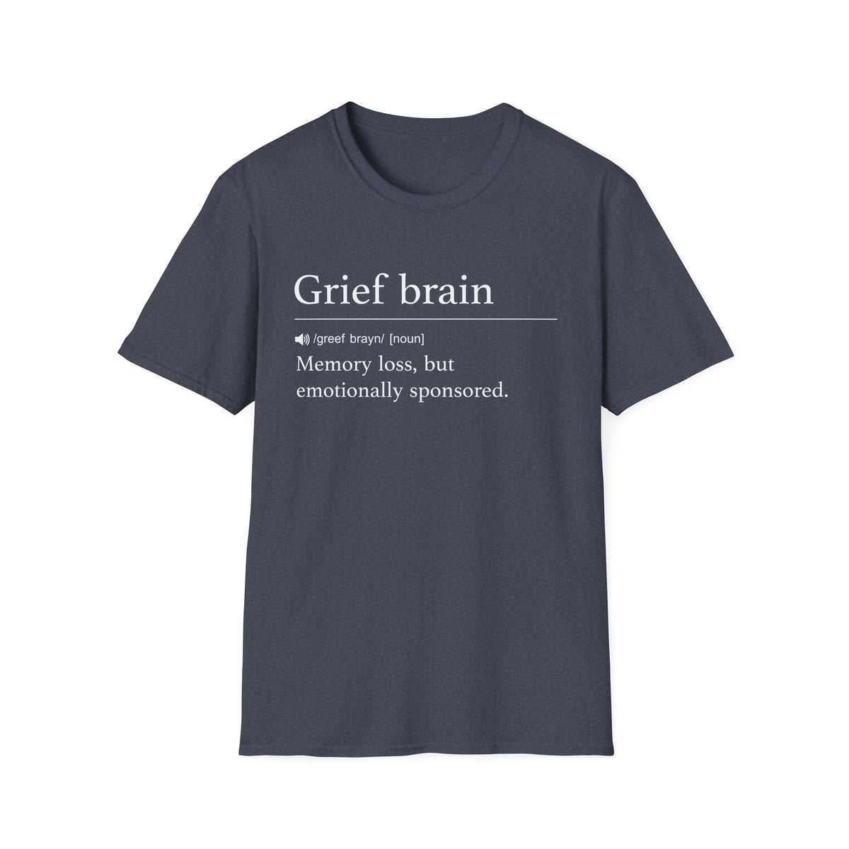 Grief Brain Emotionally Sponsored T-Shirt