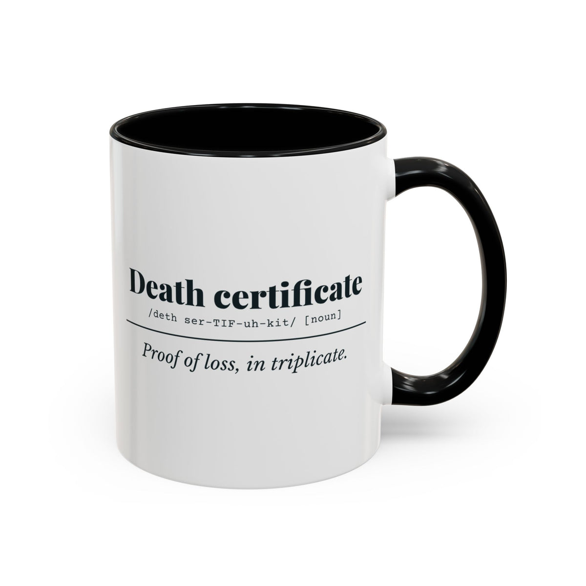 Death Certificate Definition Mug – Black handle and inside, 11 oz