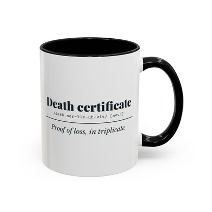Death Certificate Definition Mug – Black handle and inside, 11 oz