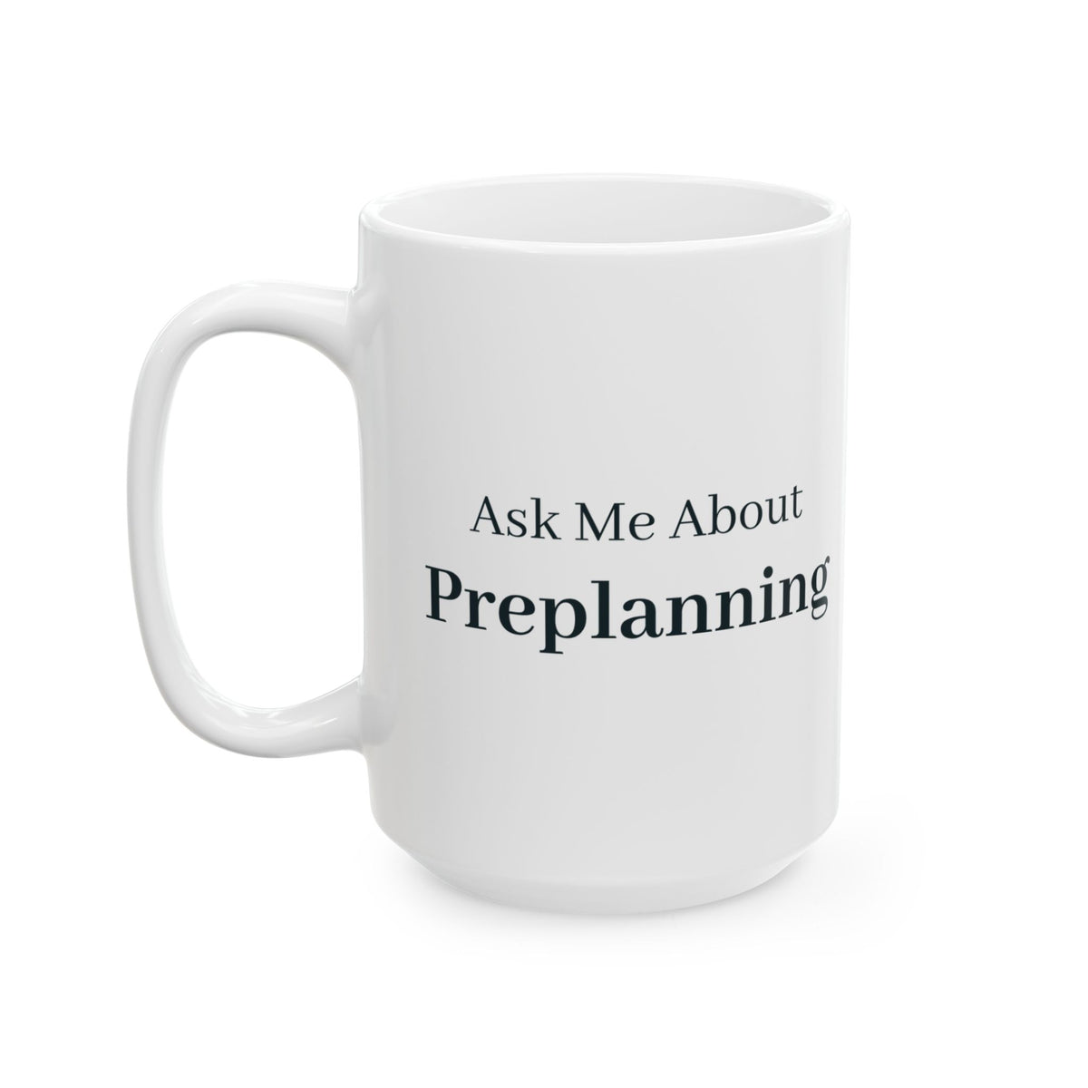 "Ask Me About Preplanning" Mug