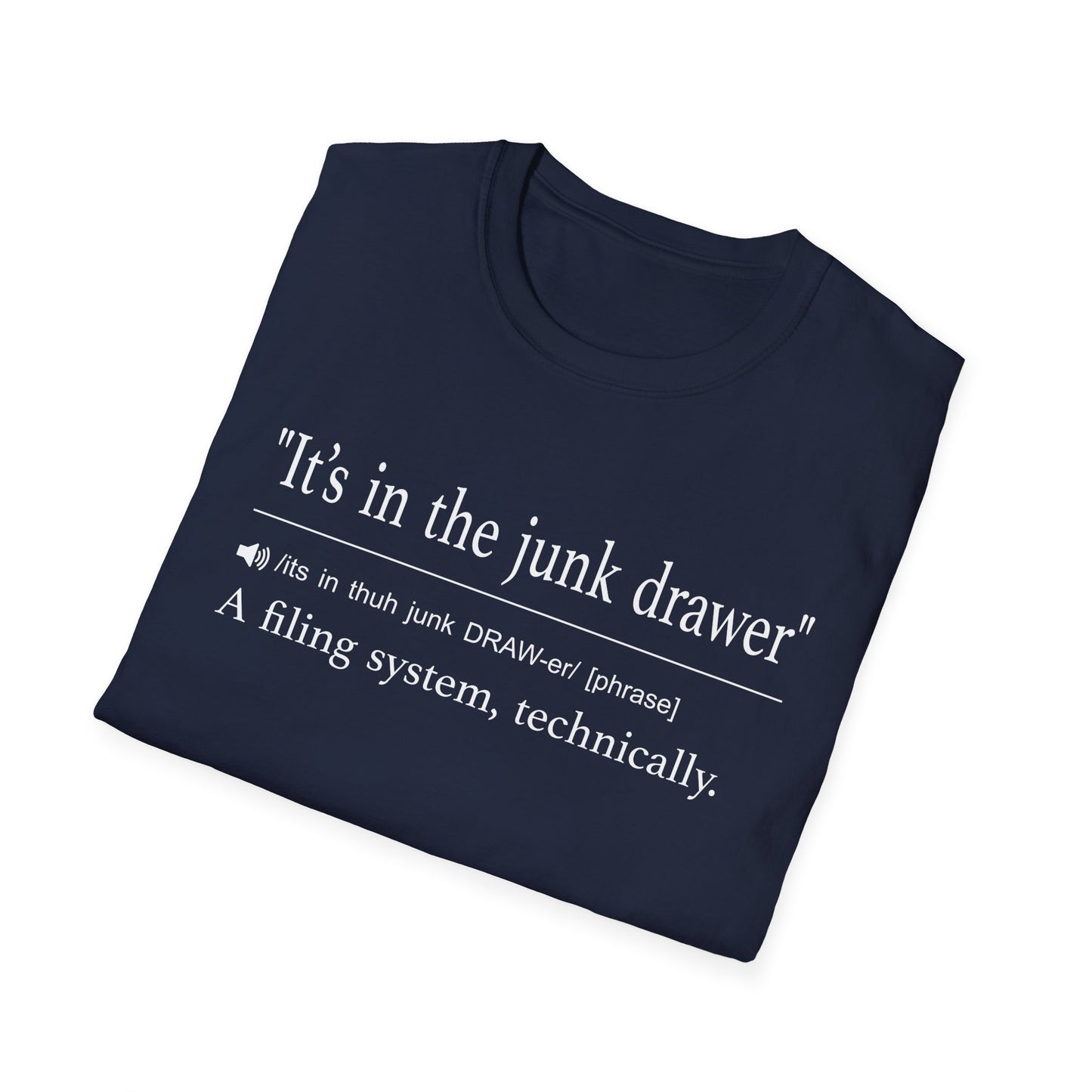It’s in the Junk Drawer T-Shirt