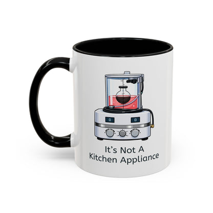 It's Not a Kitchen Appliance Mug – Black handle and inside, 11 oz, other side