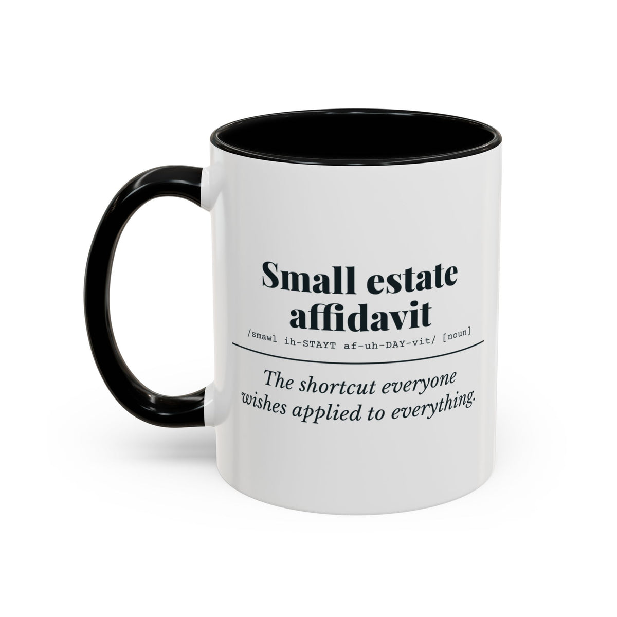 Small Estate Affidavit Definition Mug – Black handle and inside, 11 oz, other side