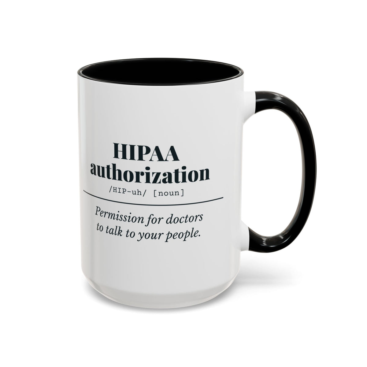HIPAA Authorization Definition Mug – Black handle and inside, 15 oz