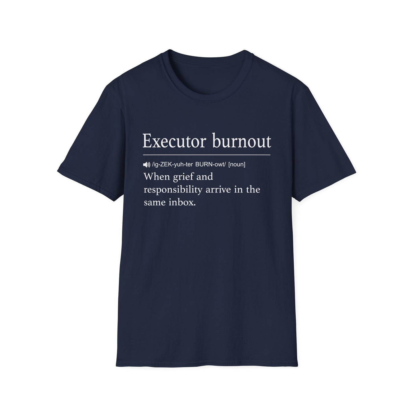 Executor Burnout Definition T-Shirt