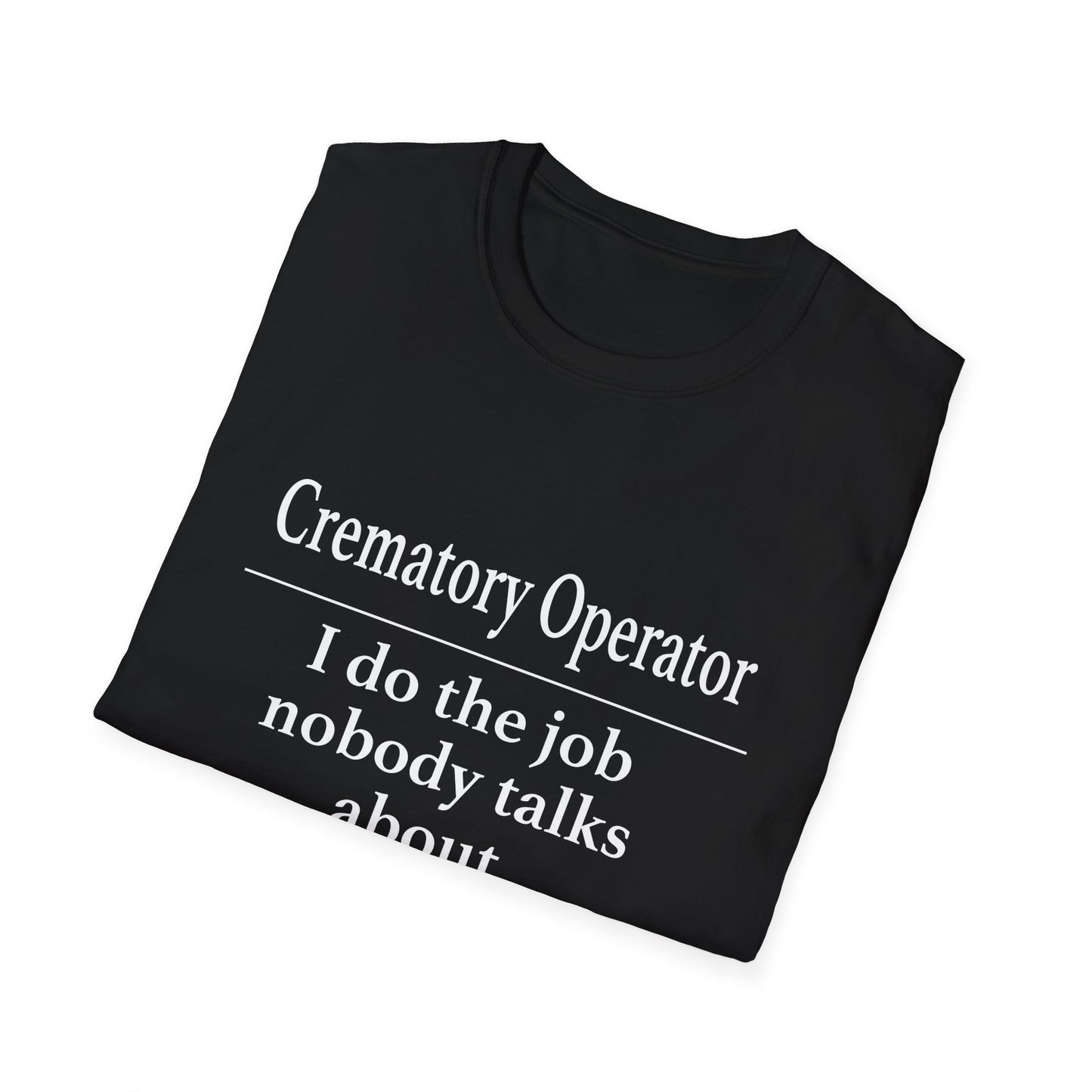 Crematory Operator Definition T-Shirt
