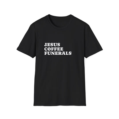 Jesus Coffee Funerals T-Shirt