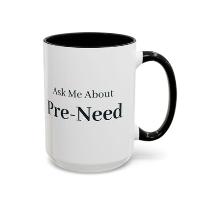 Ask Me About Pre-Need Mug – Black handle and inside, 15 oz