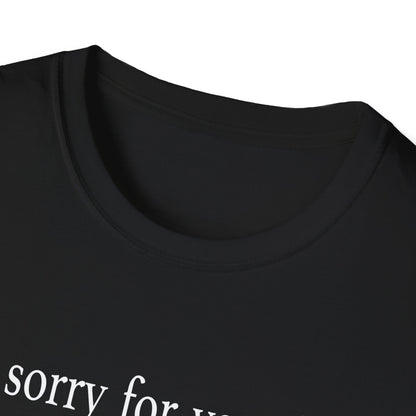 I’m Sorry For Your Loss Kind Words T-Shirt