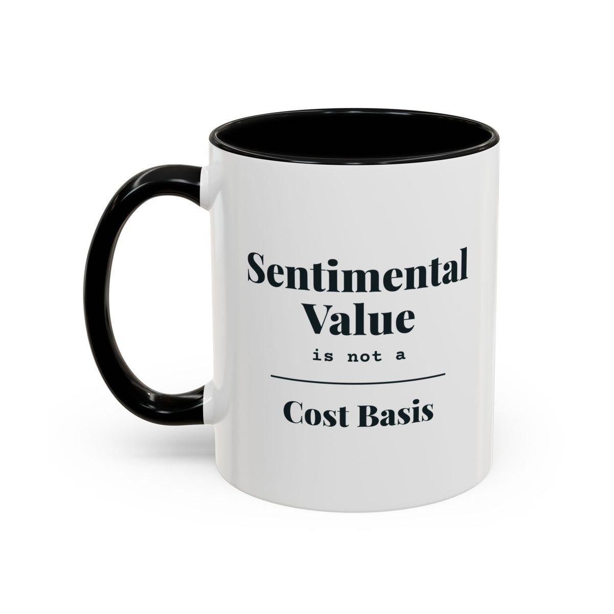 Sentimental Value Is Not a Cost Basis Mug – Black handle and inside, 11 oz, other side