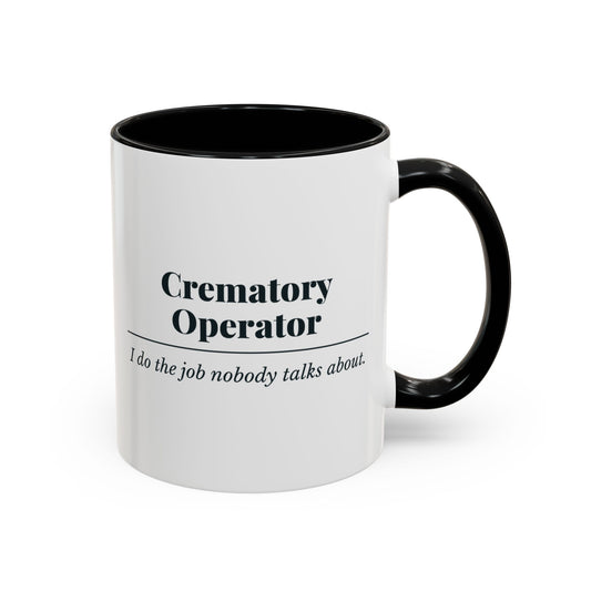 Crematory Operator Definition Mug – Black handle and inside, 11 oz