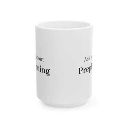 "Ask Me About Preplanning" Mug