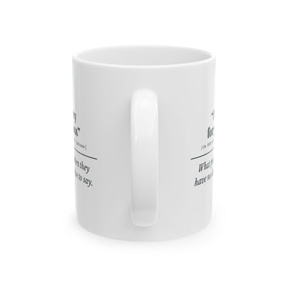 "I'm Sorry for Your Loss" Mug (No Idea)