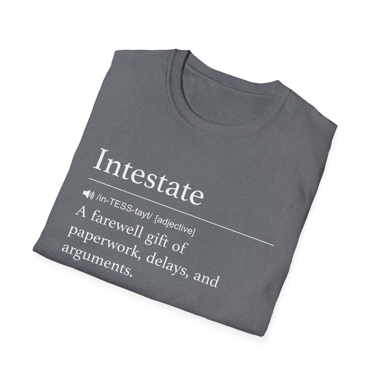 Intestate Farewell Gift T-Shirt