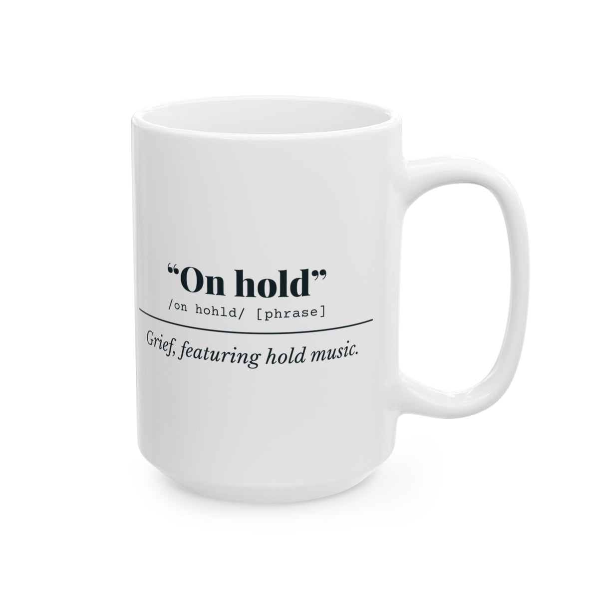 "On Hold" Mug
