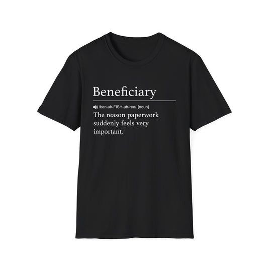 Beneficiary Definition T-Shirt