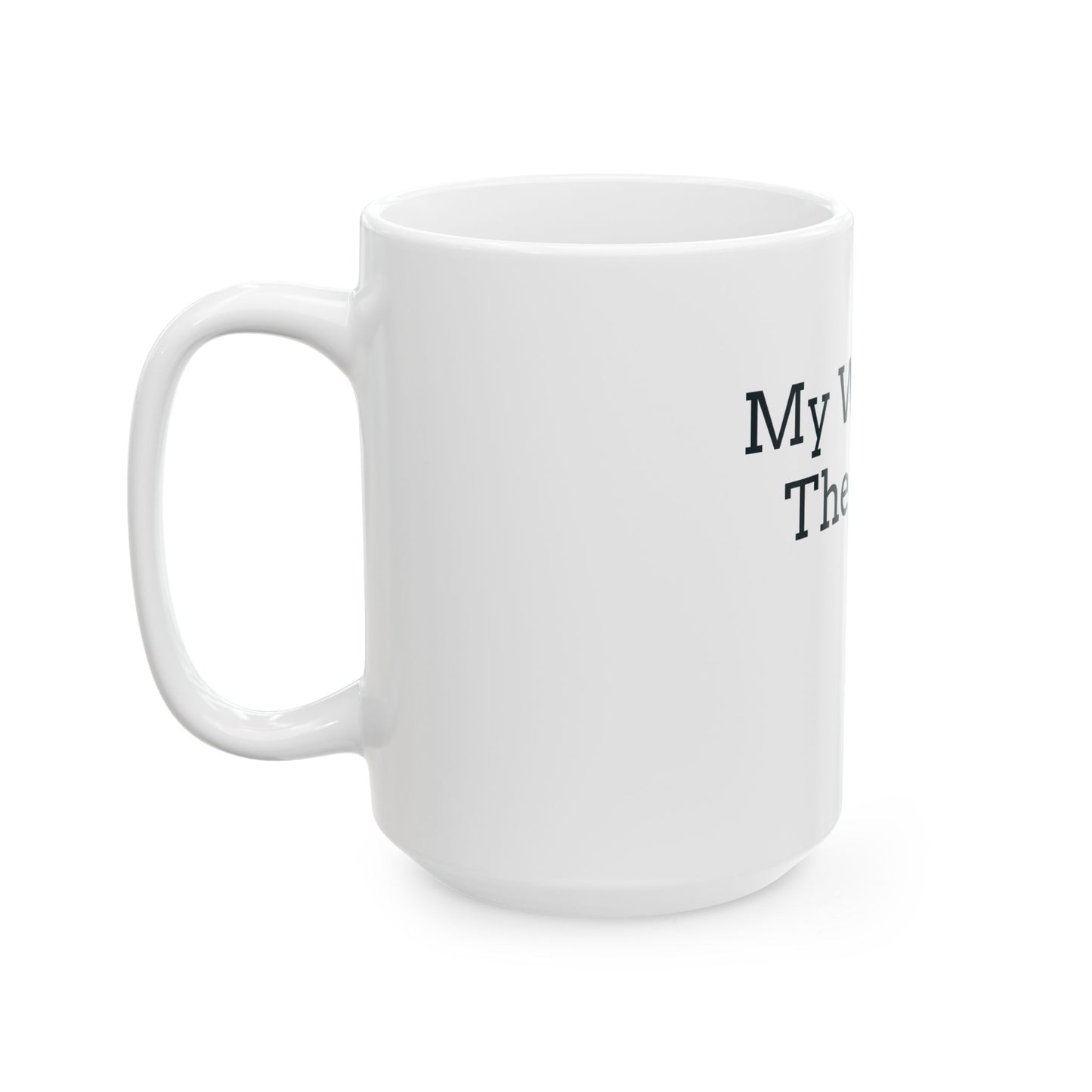 "My Will Is In The Office - Dad" Coffee Mug