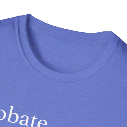Probate Handle It Later T-Shirt