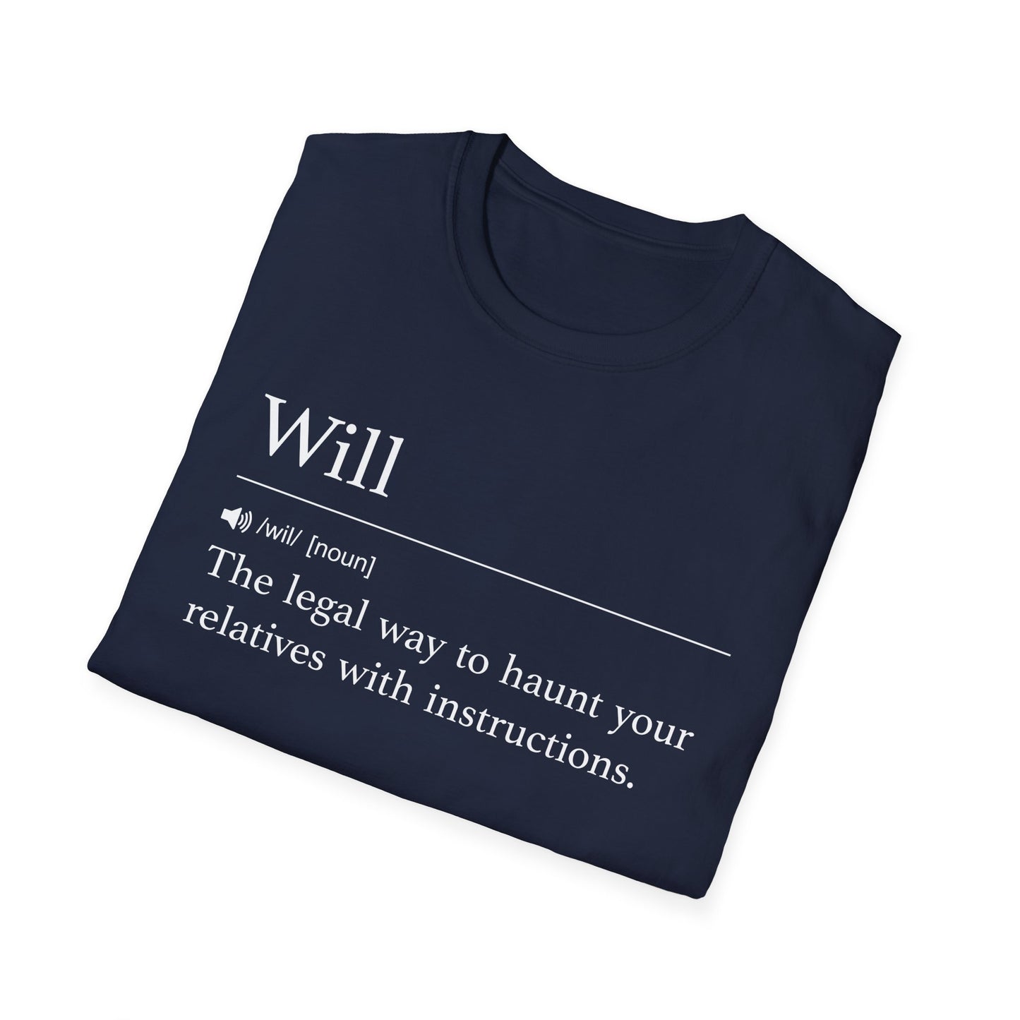 Will Definition Haunt with Instructions T-Shirt