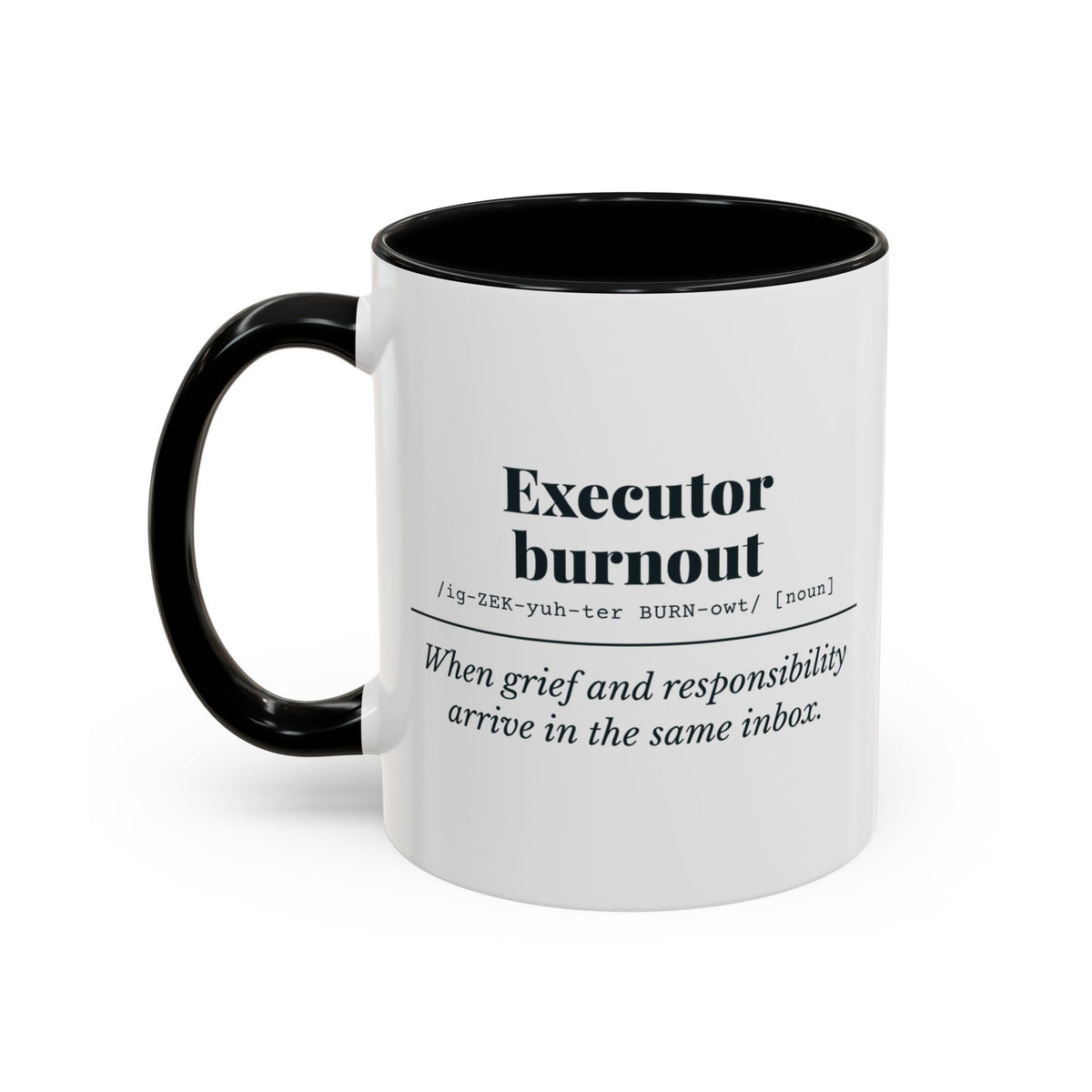 Executor Burnout Definition Mug – Black handle and inside, 11 oz, other side