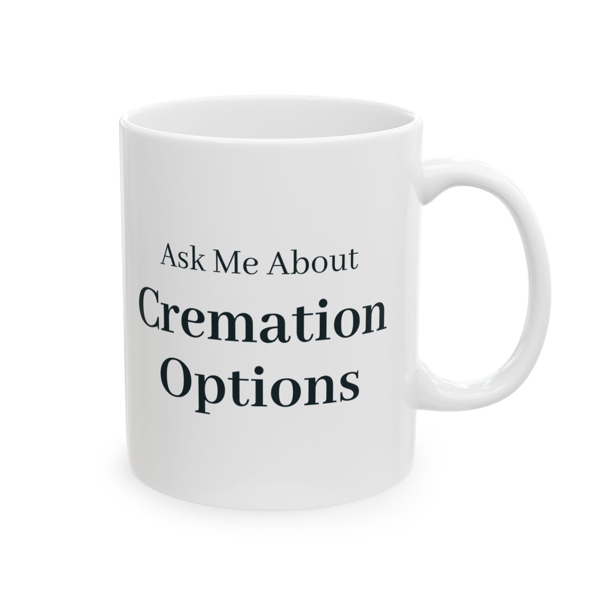 "Ask Me About Cremation Options" Mug