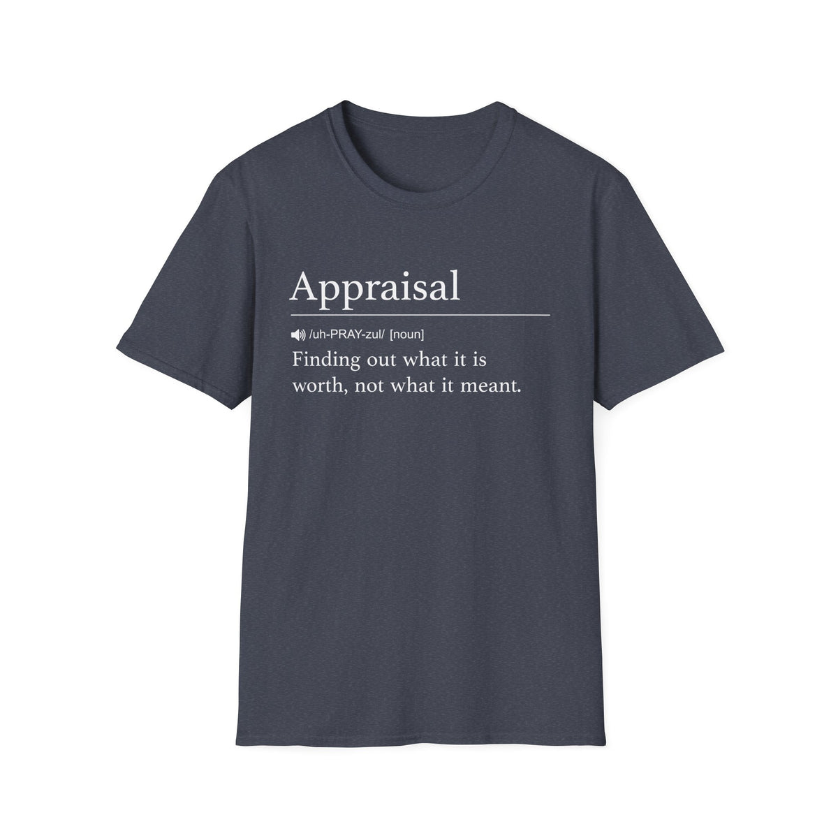 Appraisal Definition T-Shirt