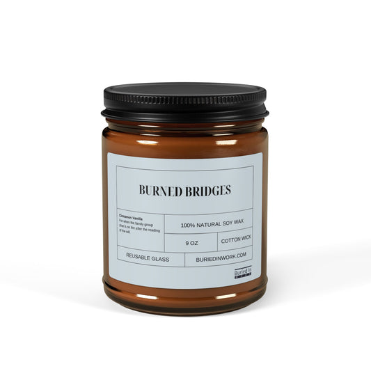 "Burned Bridges" Cinnamon Vanilla Scented Soy Candle – Handmade in an Amber Jar