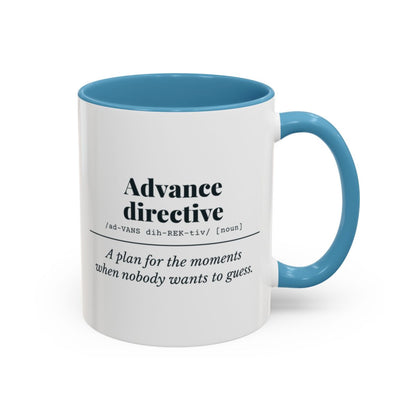 Advance Directive Definition Mug – Light Blue handle and inside, 11 oz