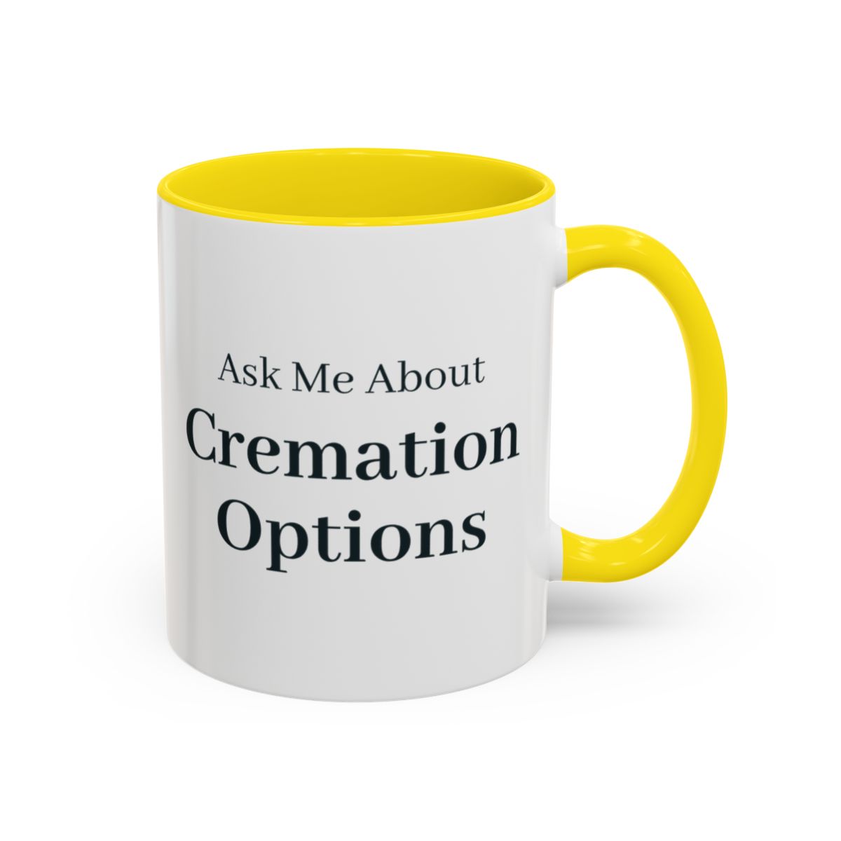 Ask Me About Cremation Options Mug – Yellow handle and inside, 11 oz