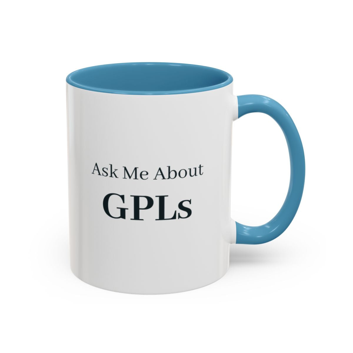 Ask Me About GPLs Mug – Light Blue handle and inside, 11 oz