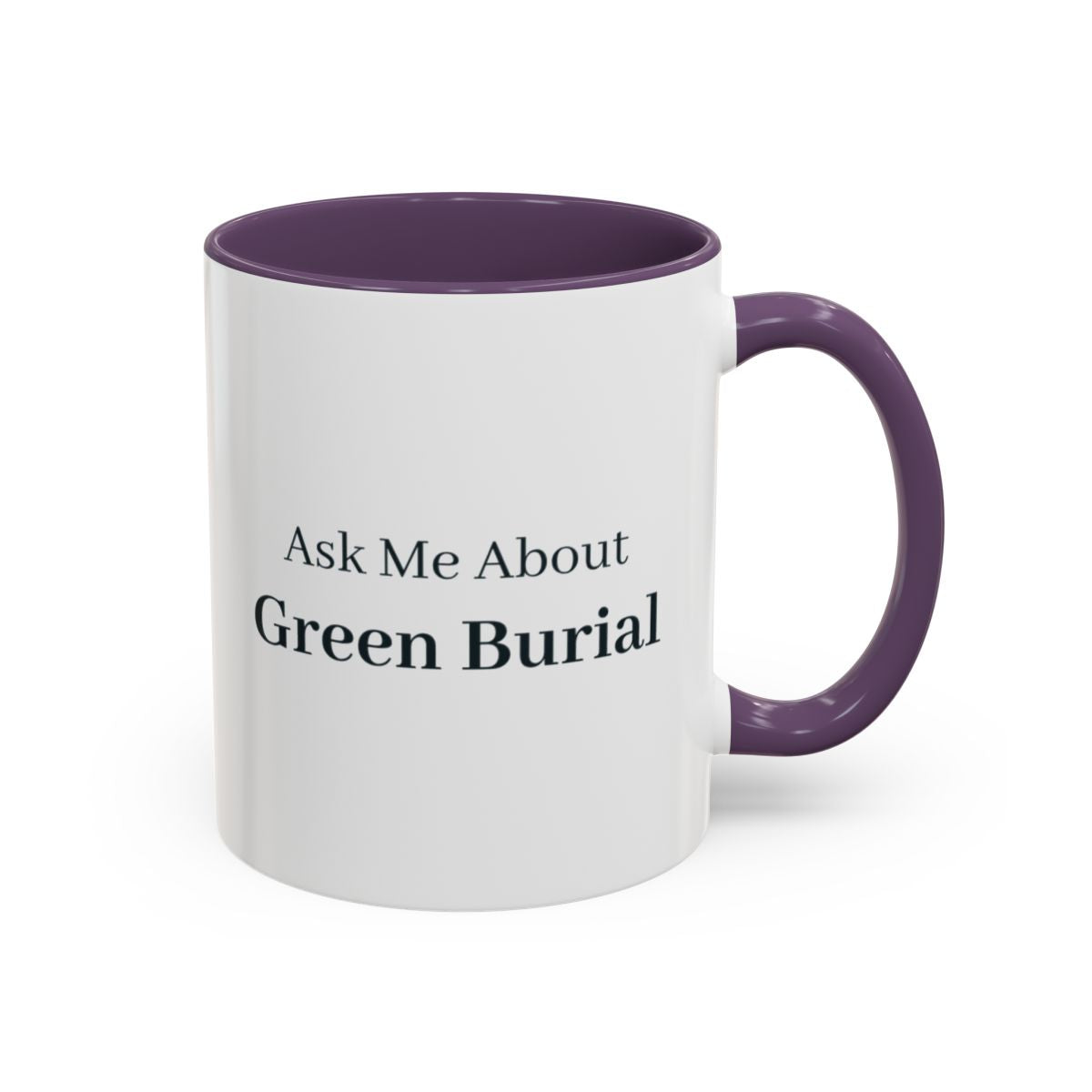 Ask Me About Green Burial Mug – Purple handle and inside, 11 oz