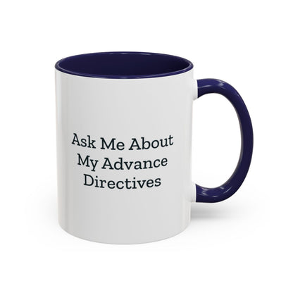 Ask Me About My Advance Directives Mug – Navy handle and inside, 11 oz