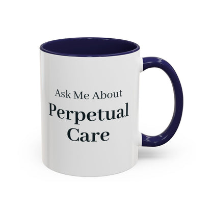 Ask Me About Perpetual Care Mug – Navy handle and inside, 11 oz