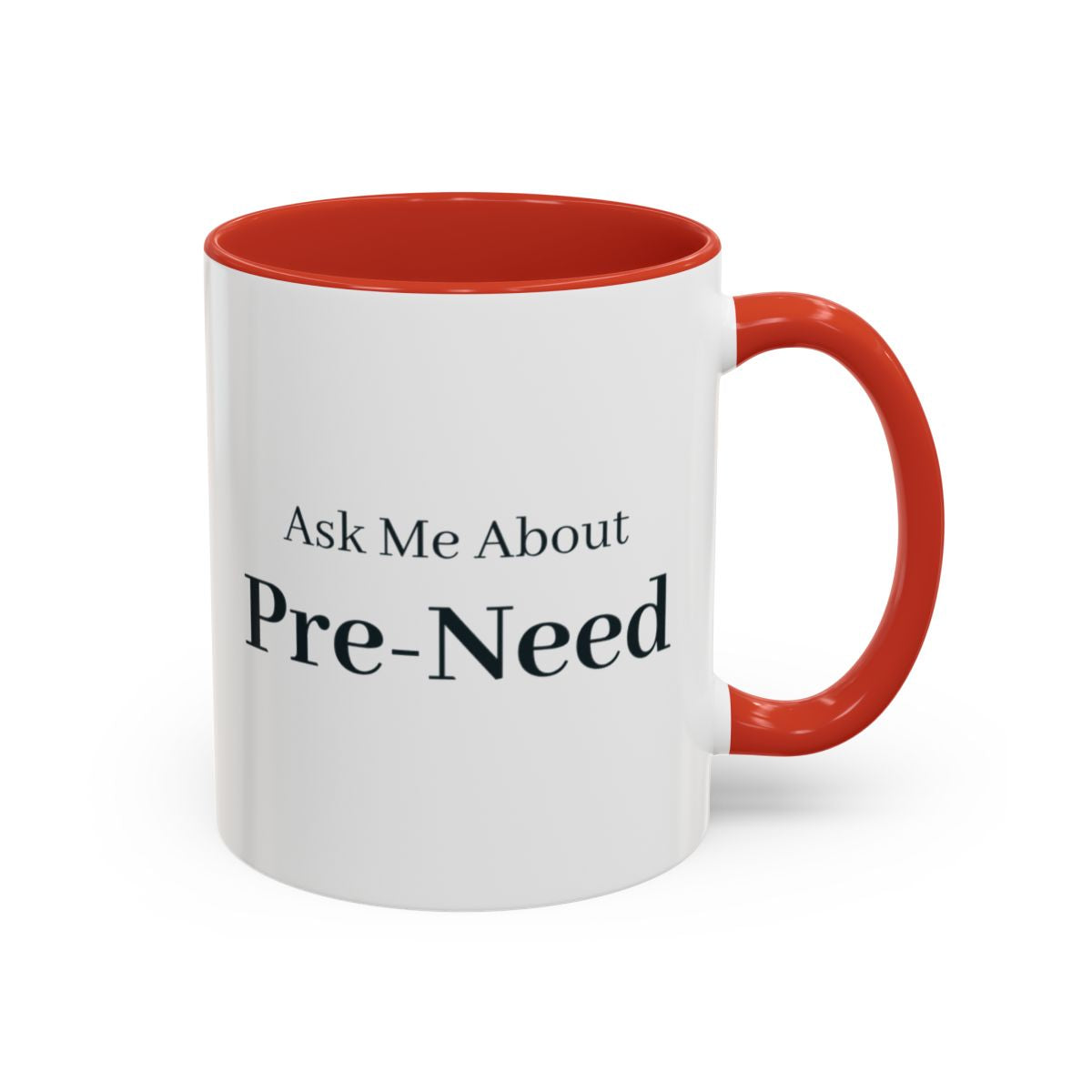 Ask Me About Pre-Need Mug – Red handle and inside, 11 oz
