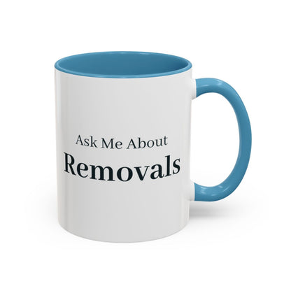 Ask Me About Removals Mug – Light Blue handle and inside, 11 oz