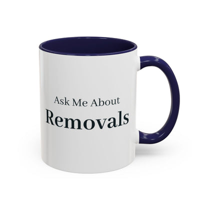 Ask Me About Removals Mug – Navy handle and inside, 11 oz
