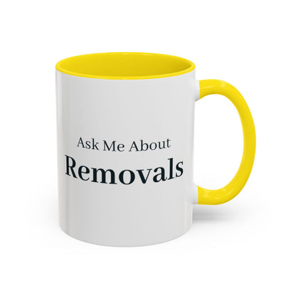 Ask Me About Removals Mug – Yellow handle and inside, 11 oz
