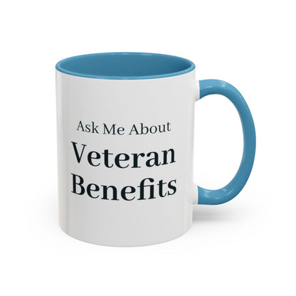 Ask Me About Veteran Benefits Mug – Light Blue handle and inside, 11 oz