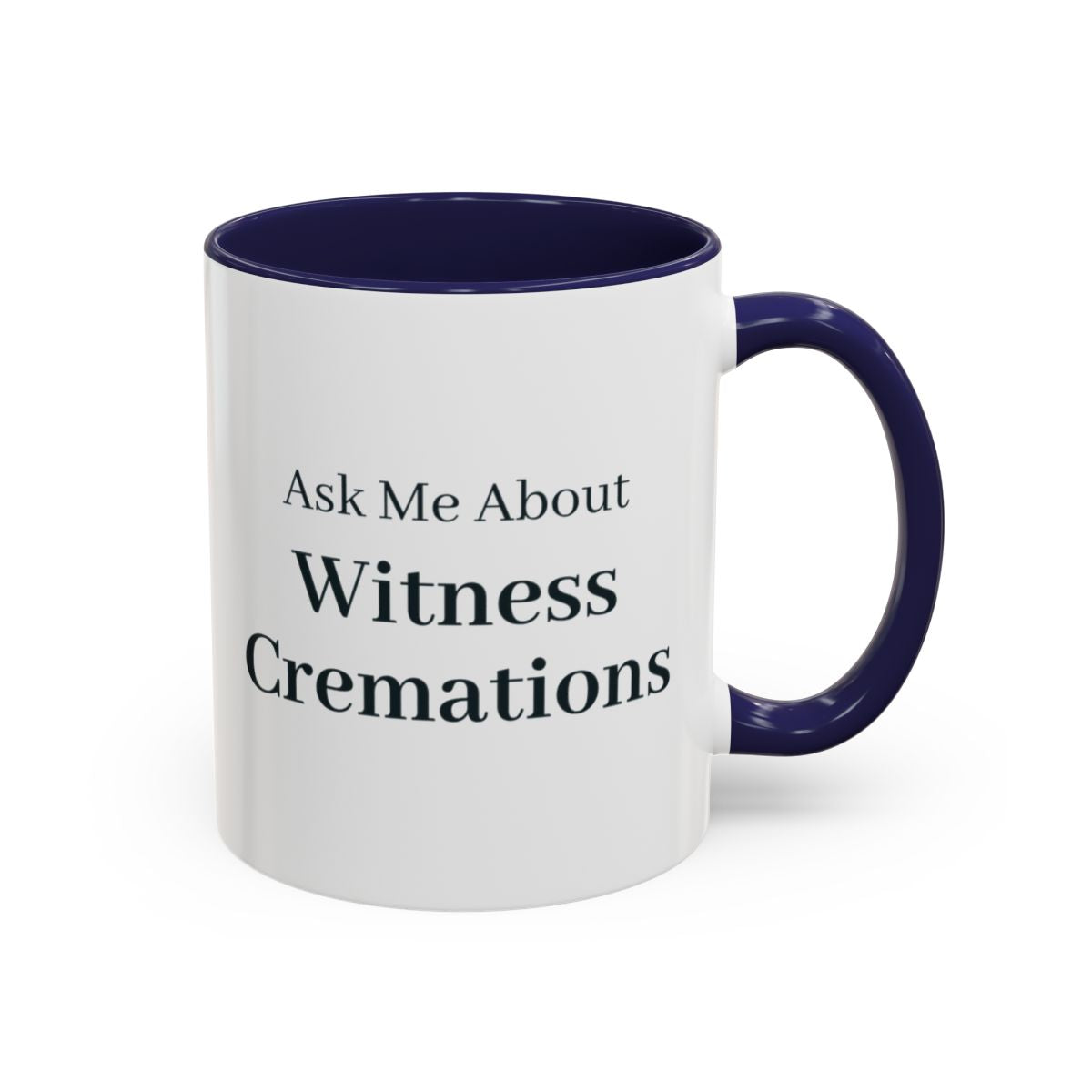 Ask Me About Witness Cremations Mug – Navy handle and inside, 11 oz