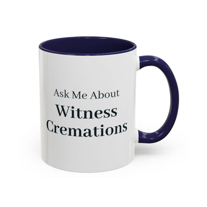 Ask Me About Witness Cremations Mug – Navy handle and inside, 11 oz