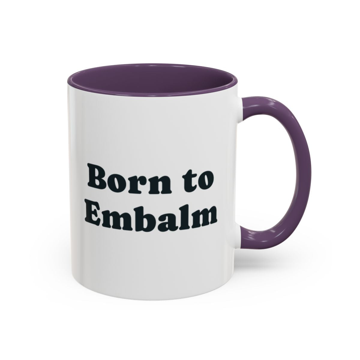 Born to Embalm Mug – Purple handle and inside, 11 oz