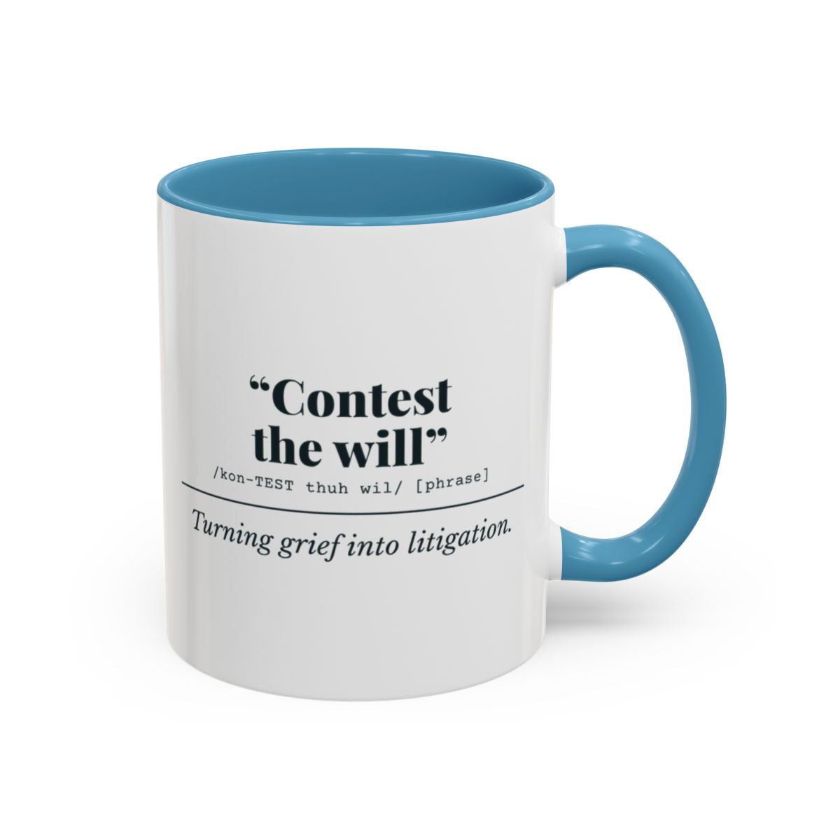 Contest the Will Mug – Light Blue handle and inside, 11 oz