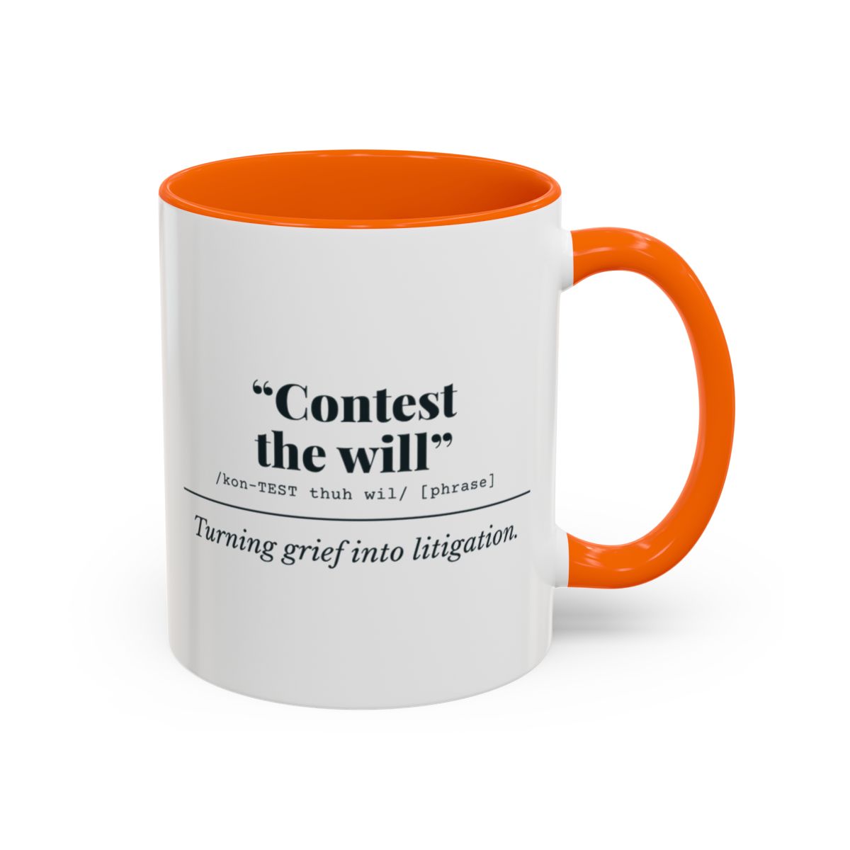 Contest the Will Mug – Orange handle and inside, 11 oz