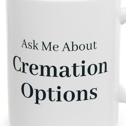Close-up of the Ask Me About Cremation Options Mug design