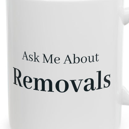 Close-up of the Ask Me About Removals Mug design