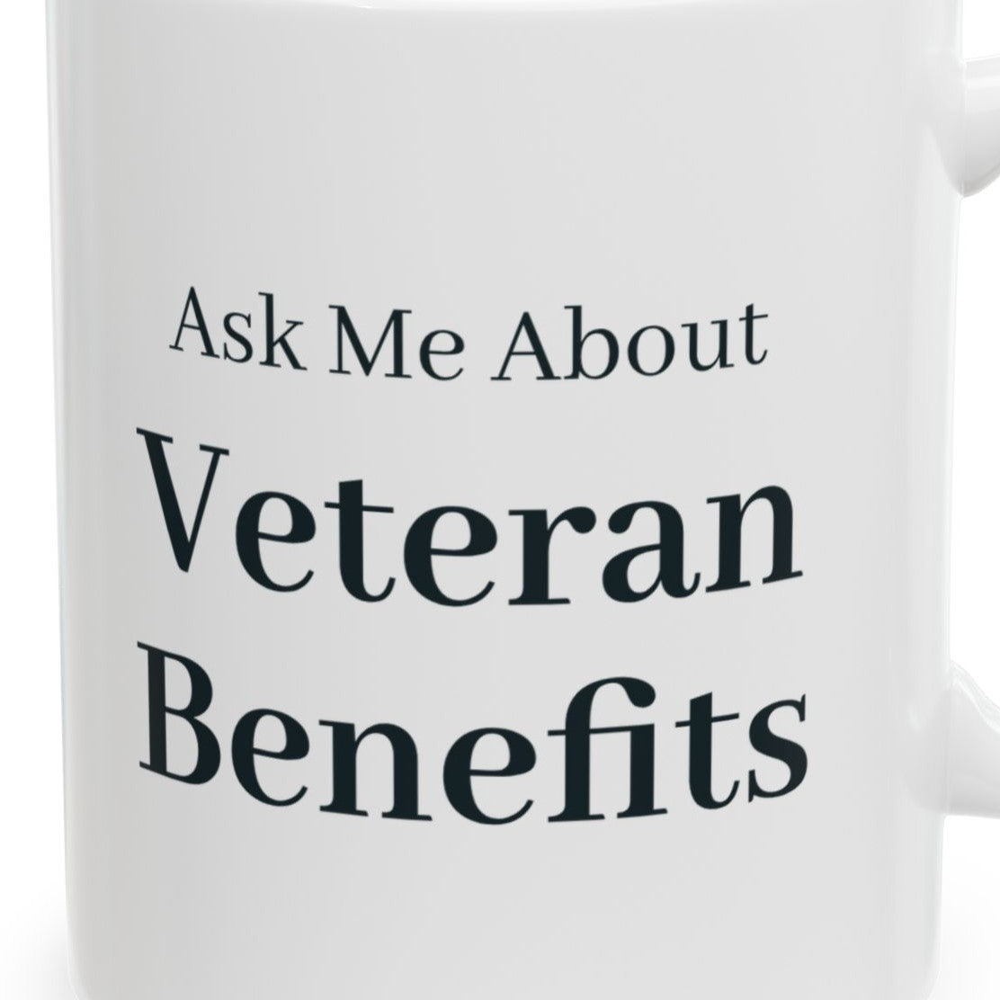 Close-up of the Ask Me About Veteran Benefits Mug design