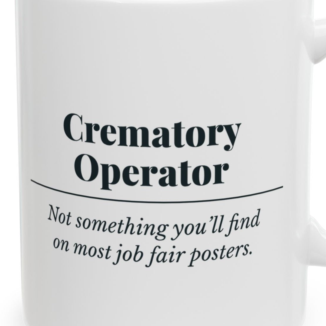 Close-up of the Crematory Operator Definition “Job Fair” Mug design