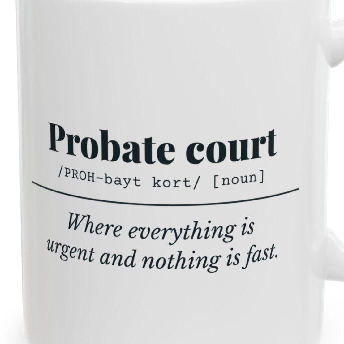 Close-up of the Probate Court Definition Mug design