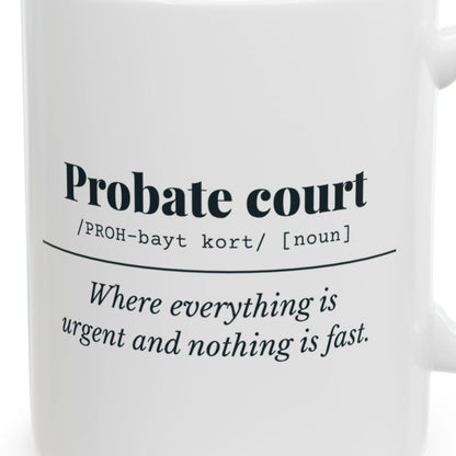 Close-up of the Probate Court Definition Mug design