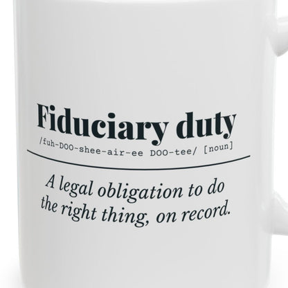 Close-up of the Fiduciary Duty Definition Mug design
